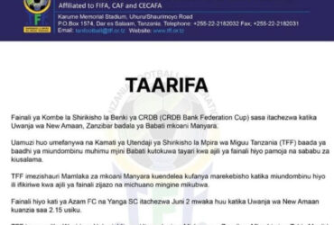 Mabadiliko ya Uwanja Fainali ya Kombe la Shirikisho CRDB Kuchezwa Zanzibar