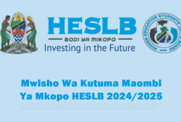 Mwisho Wa Kutuma Maombi Ya Mkopo HESLB 2024 2025