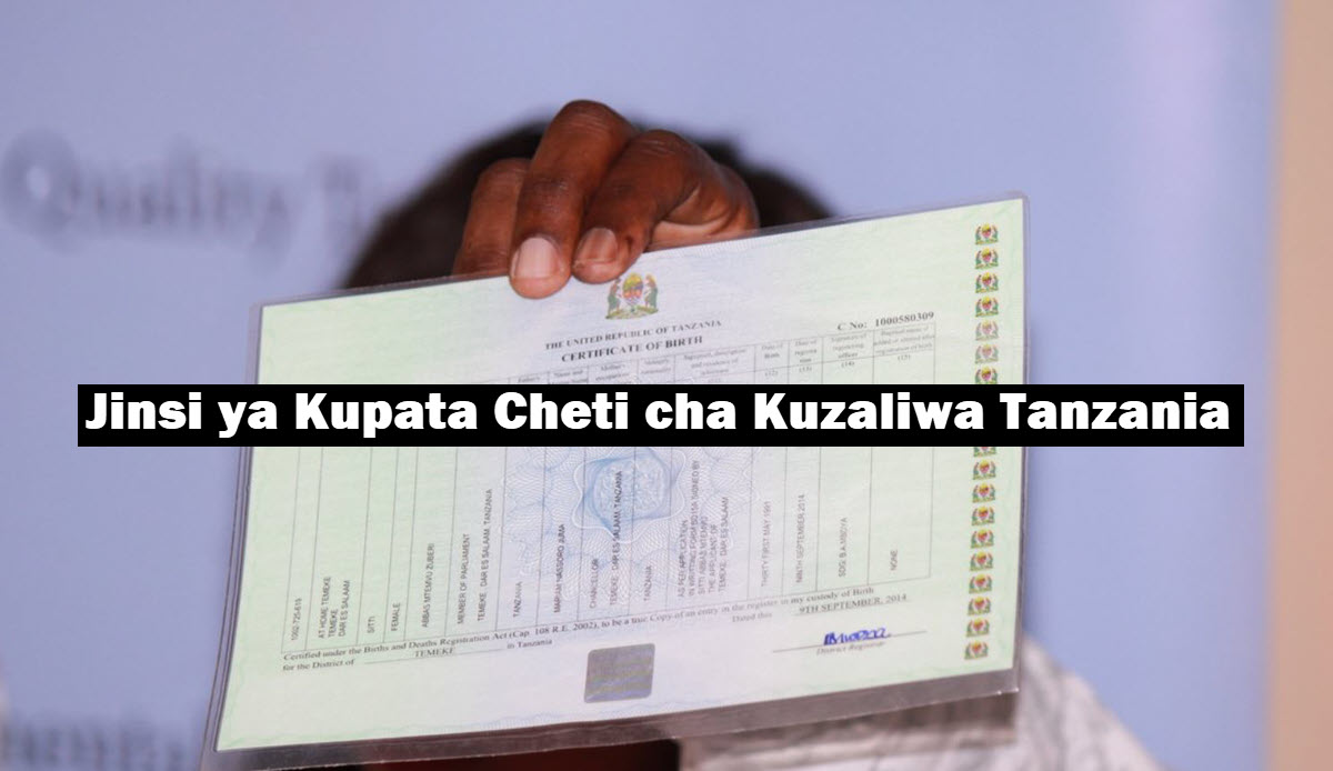 Jinsi ya Kupata Cheti cha Kuzaliwa Tanzania