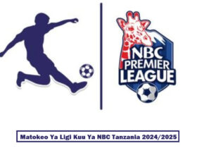 Matokeo Ya Ligi Kuu Ya NBC Tanzania 2024 2025