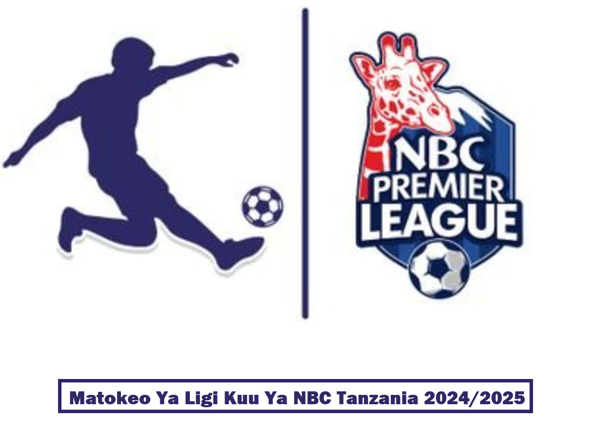 Matokeo Ya Ligi Kuu Ya NBC Tanzania 2024 2025