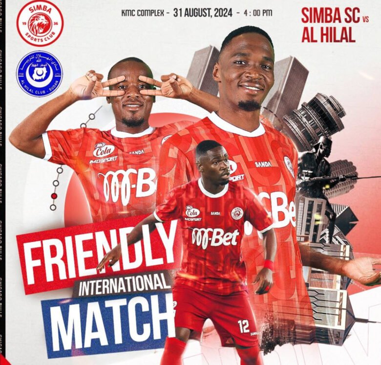 Simba Sc Simba Na Al Hilal Kukutana Katika Mechi Kali Ya Kirafiki Agosti 31 ...