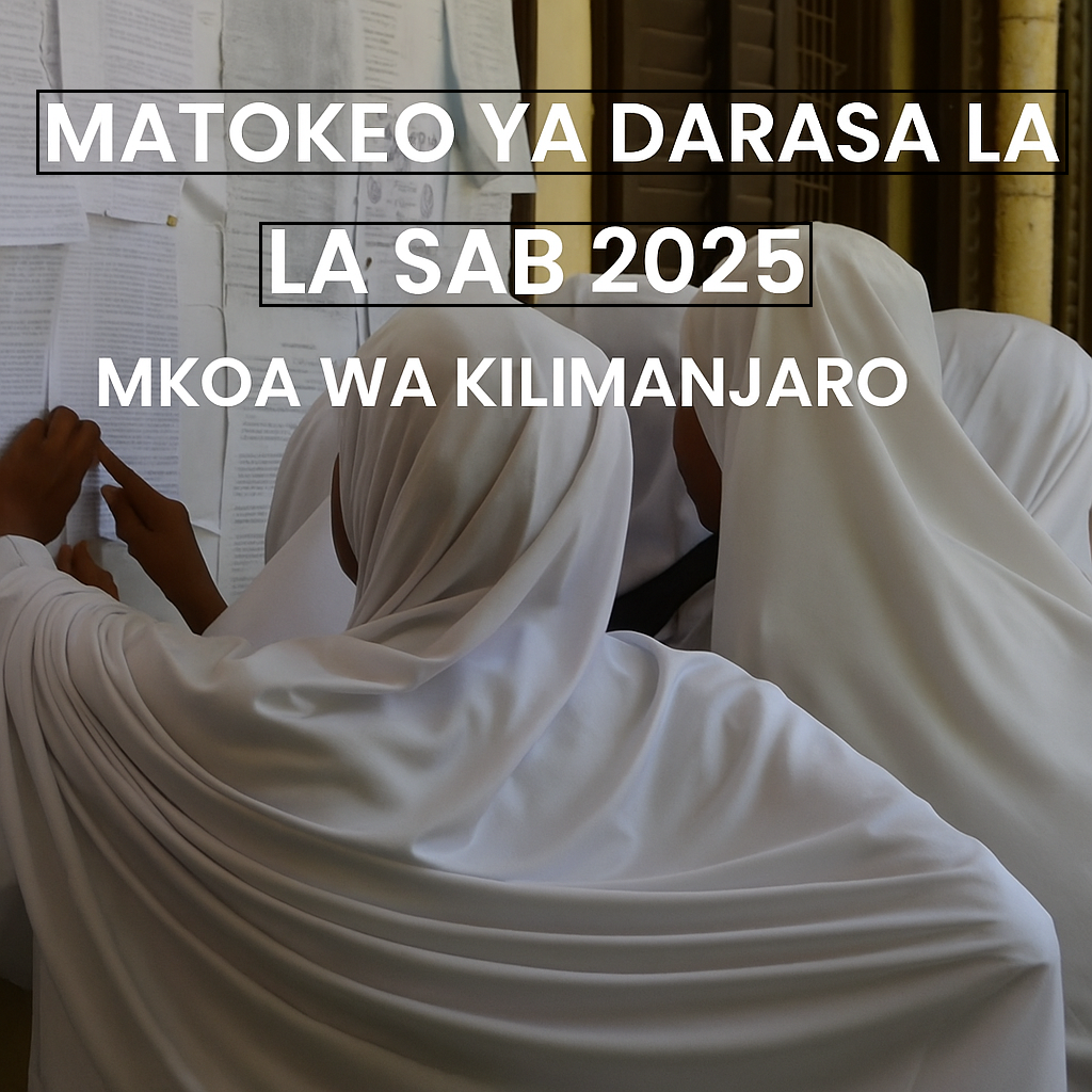 Matokeo ya Darasa la Saba 2025 Mkoa wa Kilimanjaro