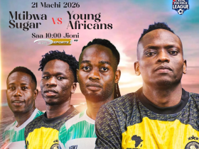 Mtibwa Sugar VS Yanga Leo 21 03 2026 Saa Ngapi