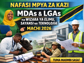 Nafasi Mpya za Kazi MDAs LGAs na Wizara ya Elimu Sayansi na Teknolojia