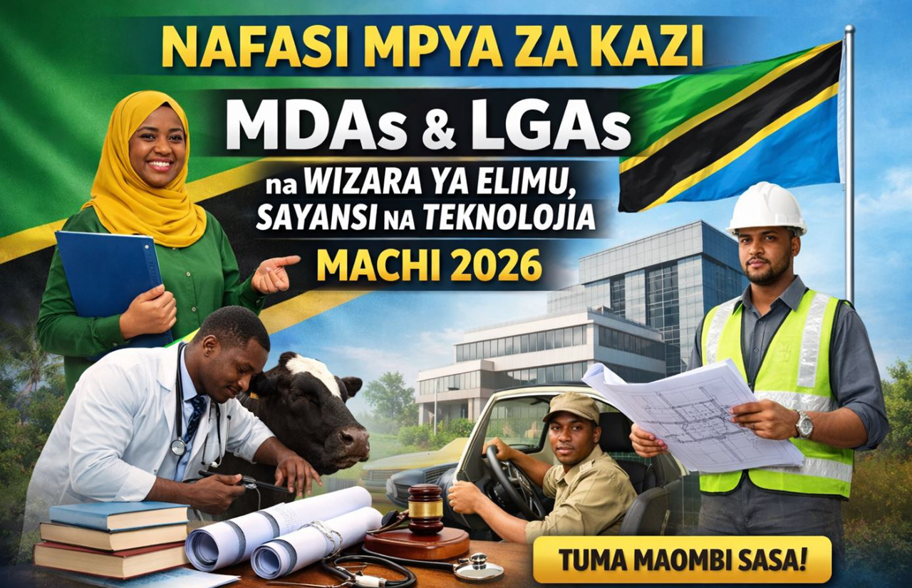 Nafasi Mpya za Kazi MDAs & LGAs na Wizara ya Elimu, Sayansi na Teknolojia Machi 2026