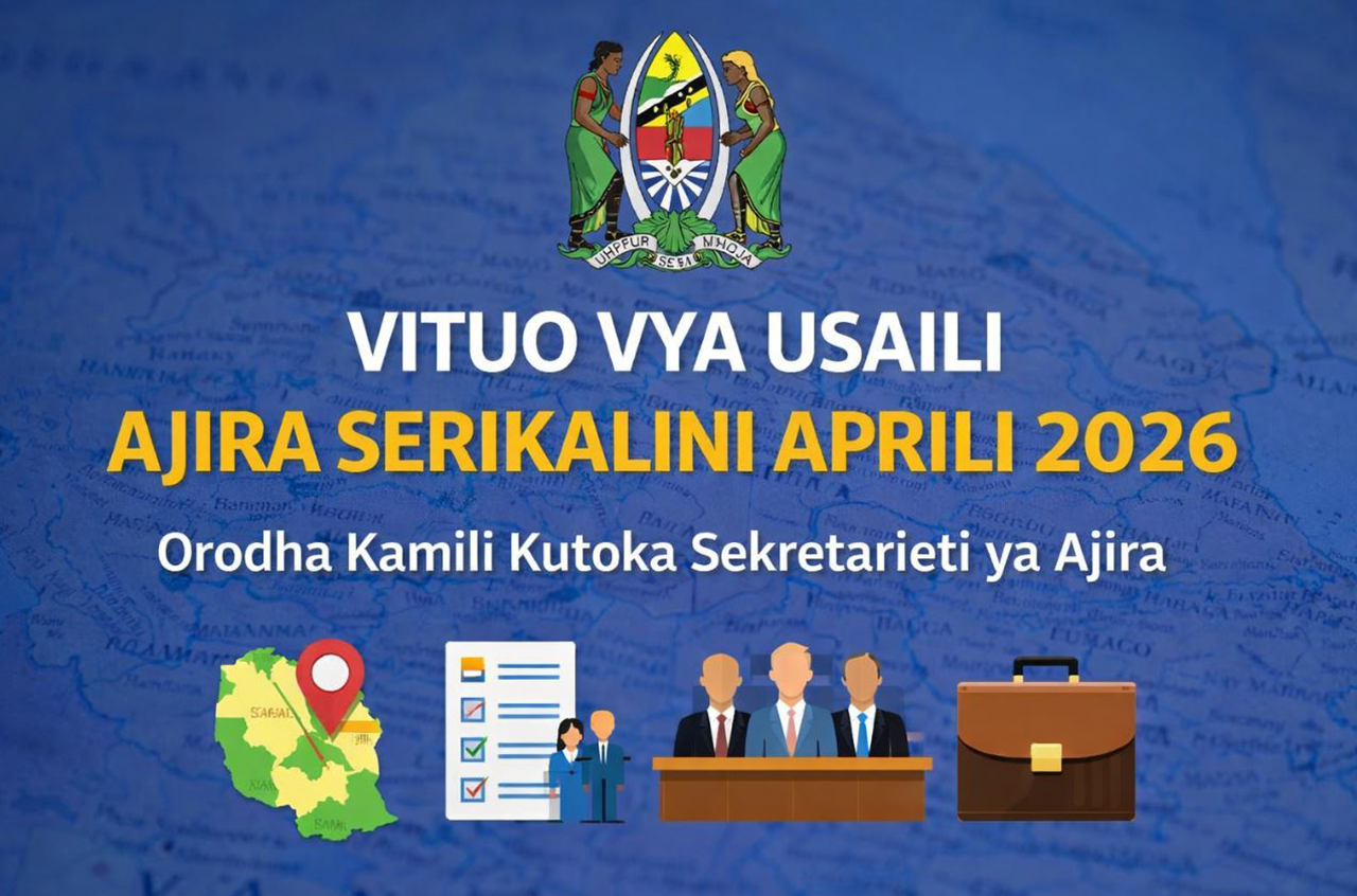 Vituo vya Usaili Ajira Serikalini Aprili 2026 - Orodha Kamili Kutoka Sekretarieti ya Ajira